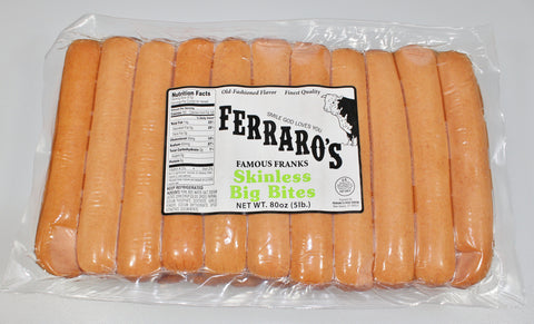 Ferraro's 5lb Big Bites Skinless Franks  $19.99